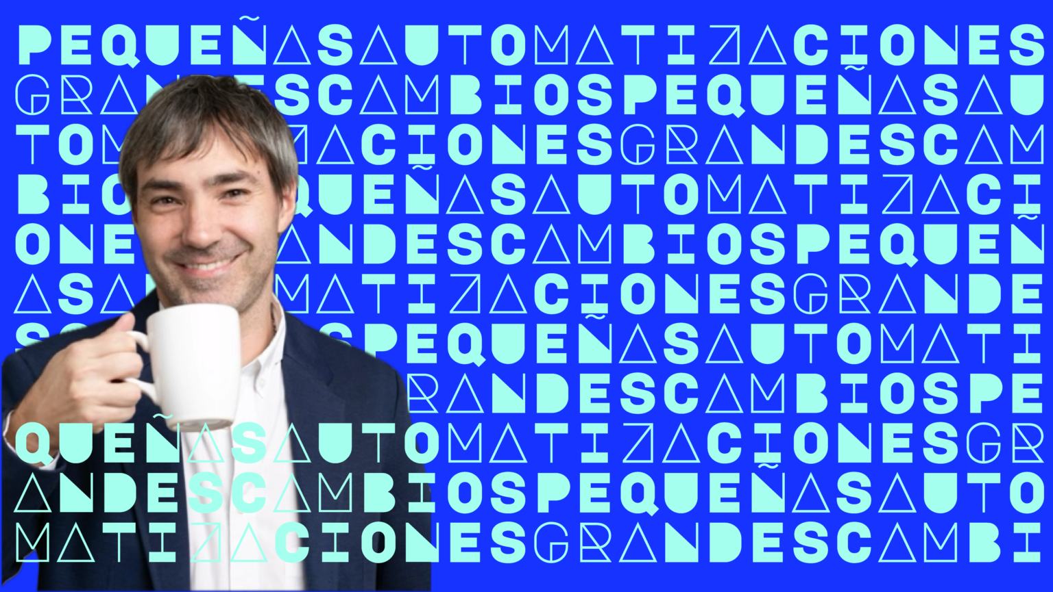 PEQUEÑAS AUTOMATIZACIONES, GRANDES CAMBIOS