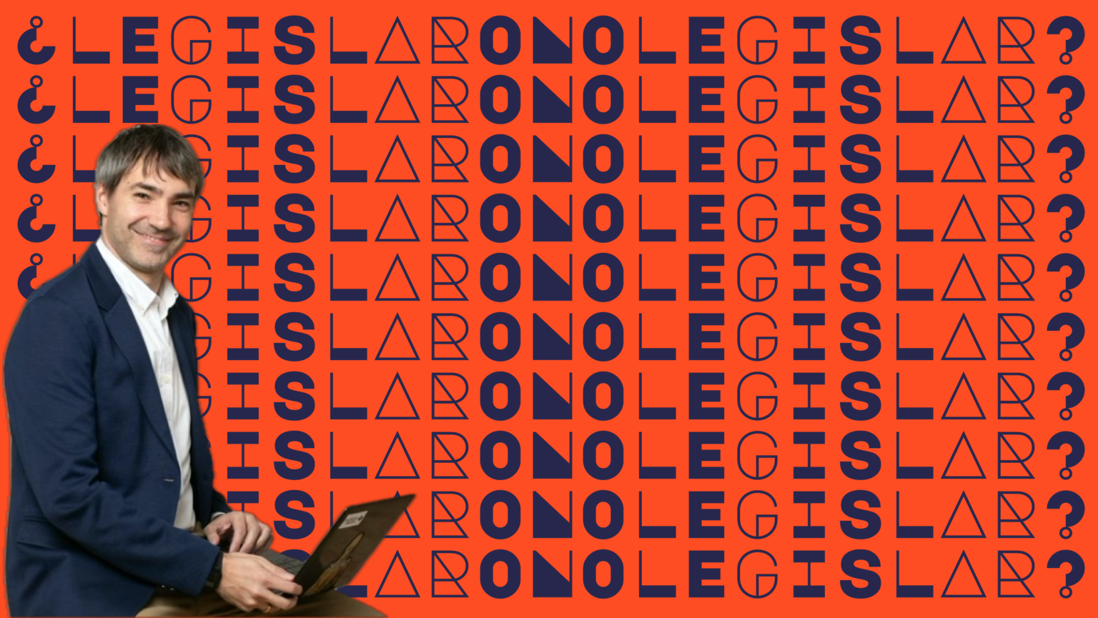 ¿LEGISLAR O NO LEGISLAR?_ MPV